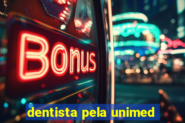 dentista pela unimed